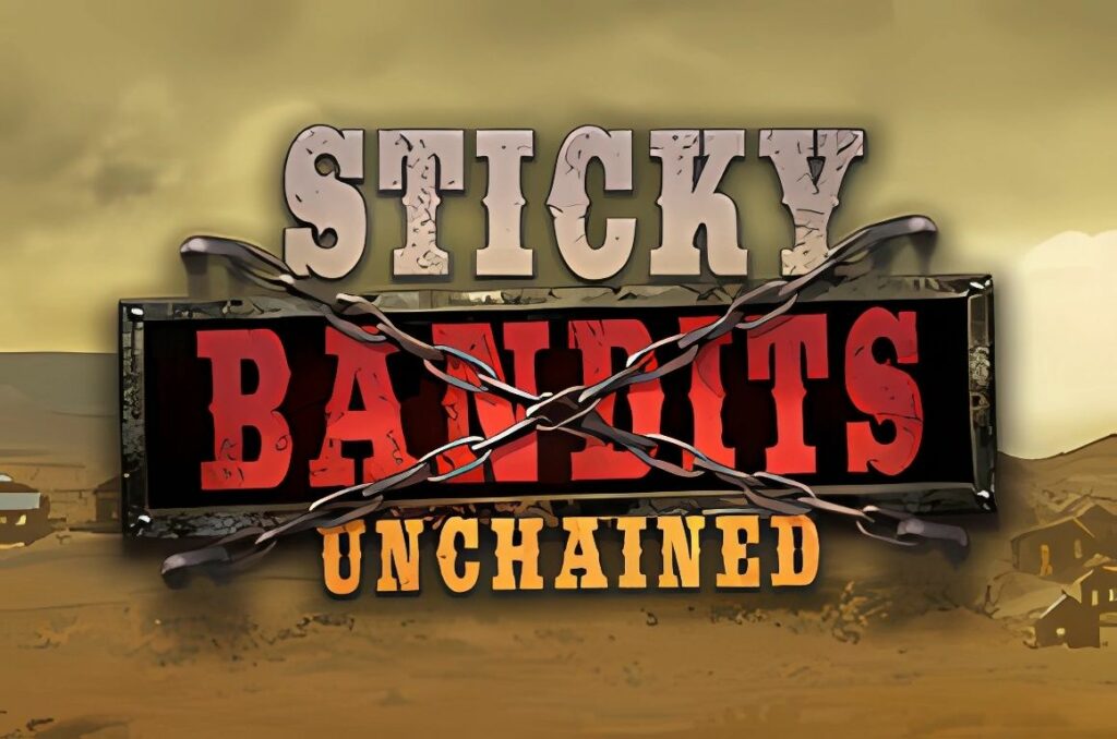 Sticky Bandits Unchained Slot