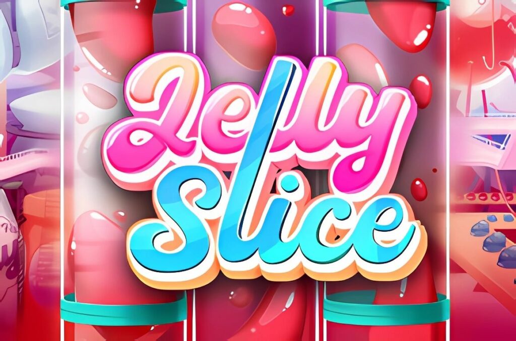 Jelly Slice Slot