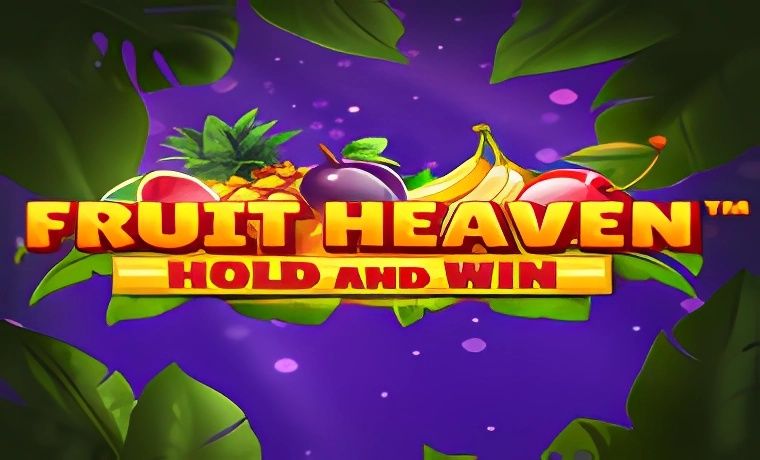 Fruit Heaven Hold and Win Slot