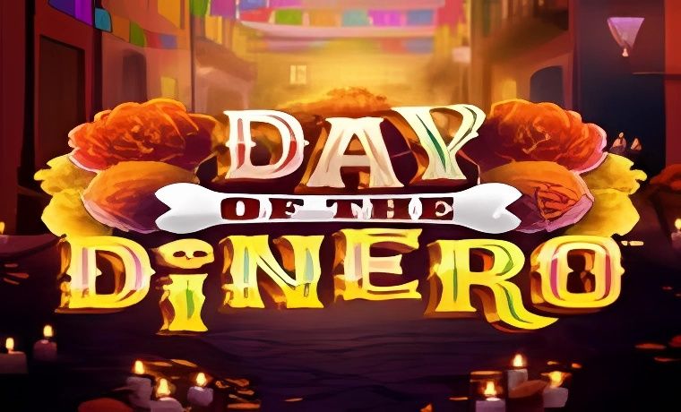 Day Of The Dinero Slot