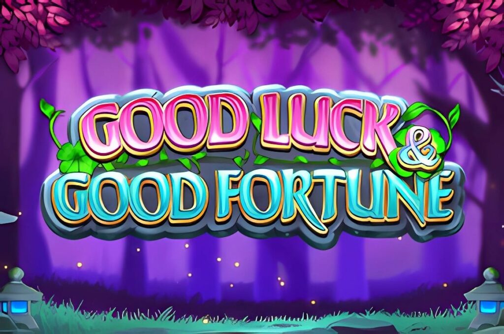 Good Luck and Good Fortune Slot