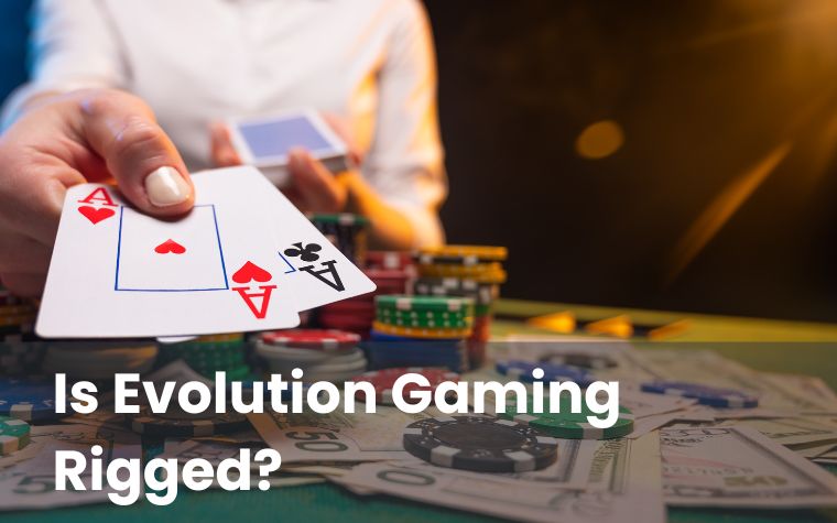 Is Evolution Gaming Rigged?