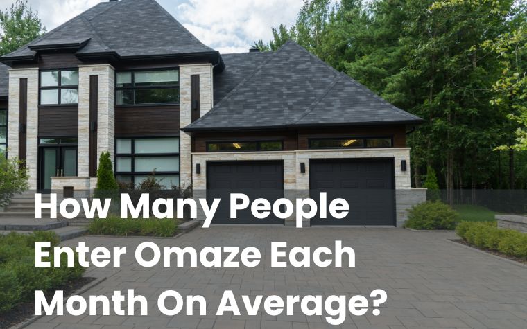 How Many People Enter Omaze Each Month On Average?