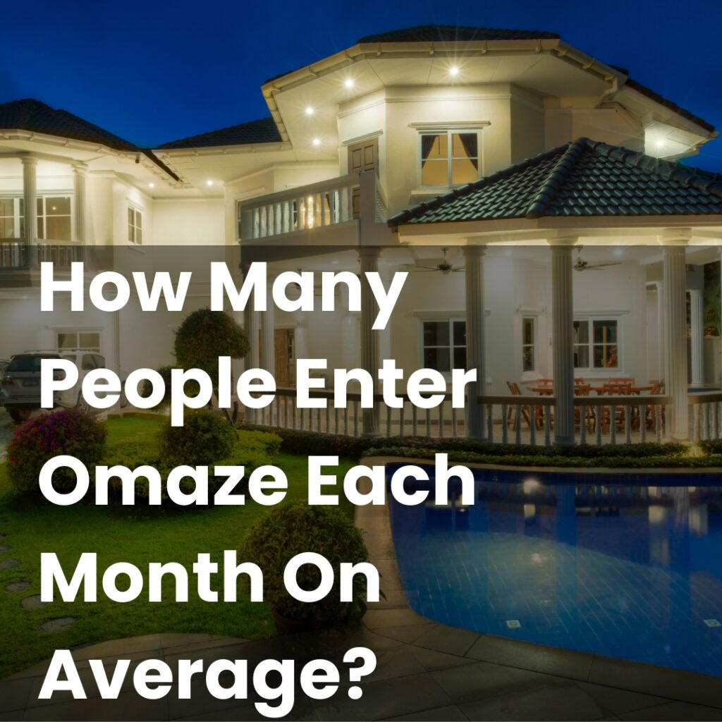 How Many People Enter Omaze Each Month On Average?