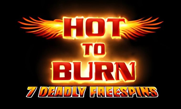 Hot to Burn – 7 Deadly Free Spins Slot