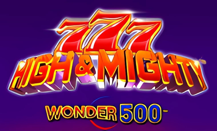 777 High and Mighty Wonder 500 Slot