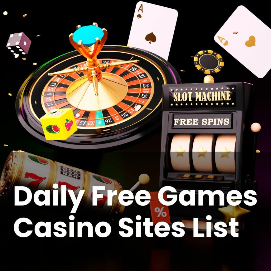 Daily Free Games Casino Sites