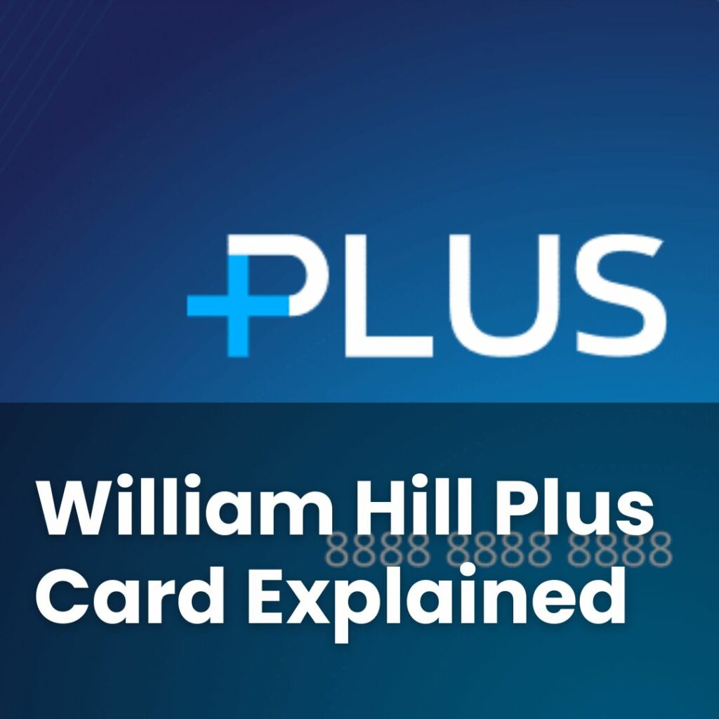 William Hill Plus Card