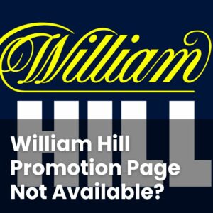 William Hill Promotions Page Not Available