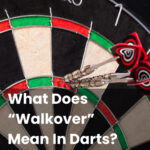 What Does “Walkover” Mean In Darts?